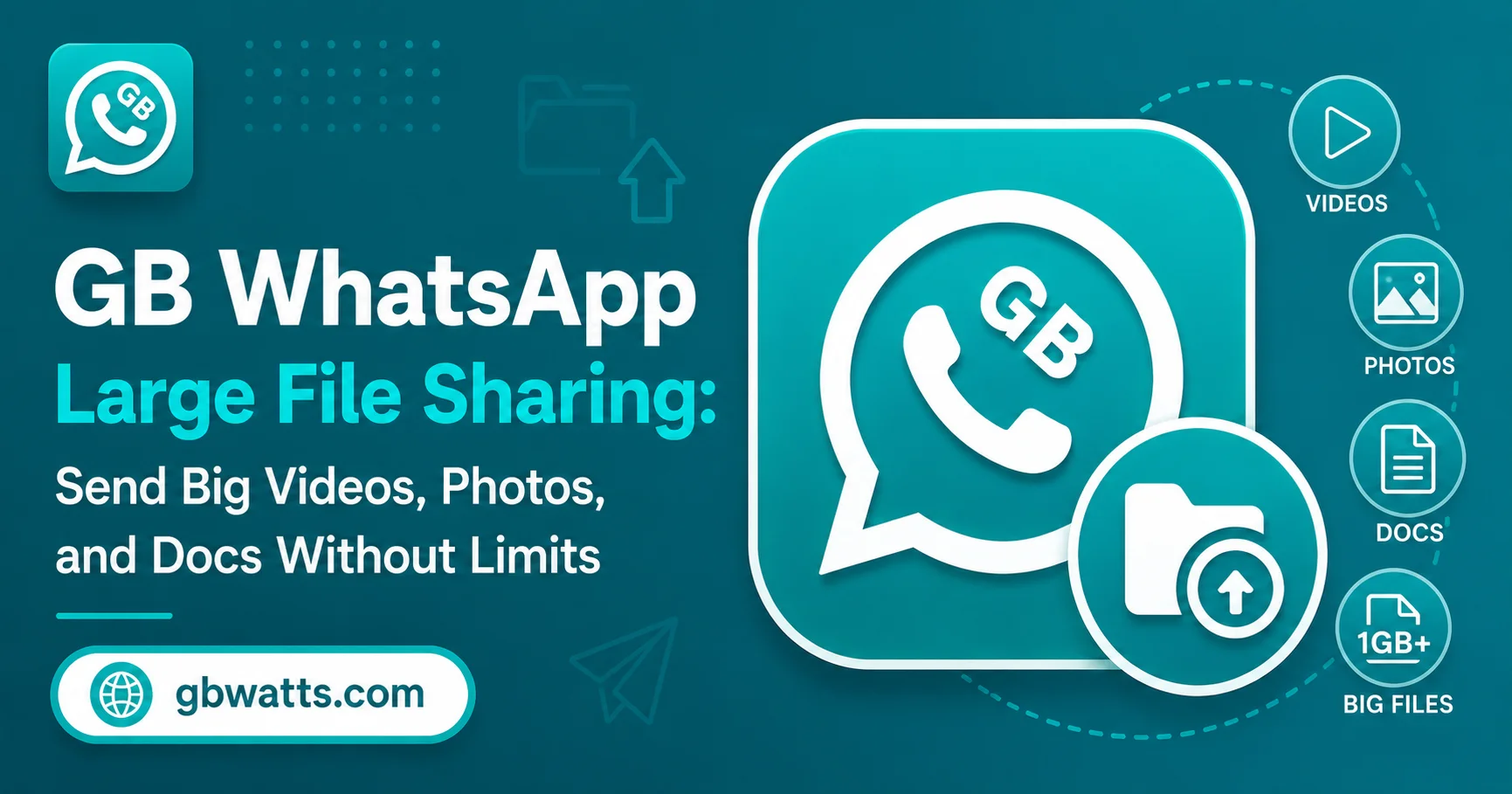 GB WhatsApp Large File Shareing